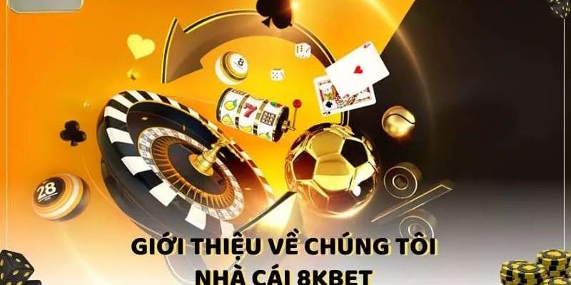 Giới thiệu 8kbet nguồn gốc