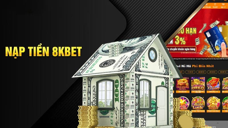 nạp tiền 8kbet bằng tài khoản game